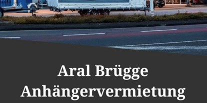 Anhänger - Bereitstellung und Rückgabe des Anhängers: Abholung vor Ort - Sauerland - Anhängervermietung Aral Brügge Maik Klapperich